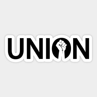 Union being unionized one word design Sticker